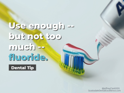 Avoid using too much fluoride.